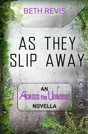 As They Slip Away by Beth Revis