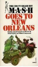 MASH Goes to New Orleans by Richard Hooker, William E. Butterworth III