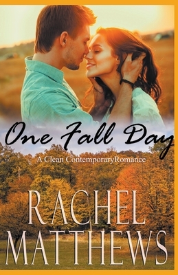 One Fall Day by Rachel Matthews
