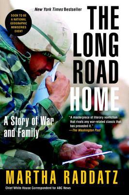 The Long Road Home: A Story of War and Family by Martha Raddatz