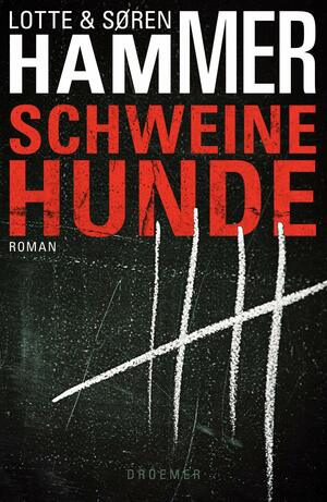 Schweinehunde by Søren Hammer, Lotte Hammer, Günther Frauenlob