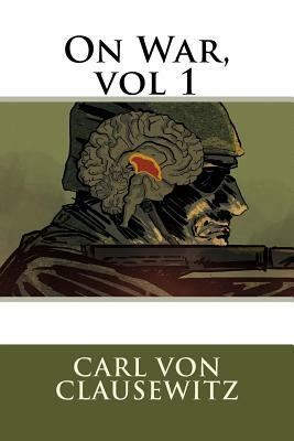 On War, vol 1 by Carl Von Clausewitz