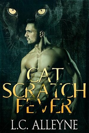 Cat Scratch Fever by L.C. Alleyne