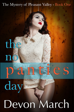 The No Panties Day by Devon March