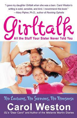 Girltalk: All the Stuff Your Sister Never Told You by Carol Weston