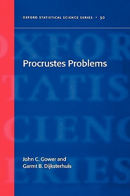 Procrustes Problems by John C. Gower, Garmt B. Dijksterhuis