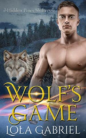 Wolf's Game by Lola Gabriel