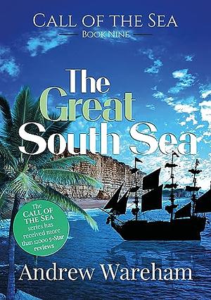 The Great South Sea by Andrew Wareham