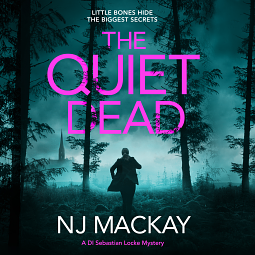 The Quiet Dead by N.J. Mackay