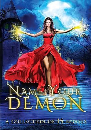 Name Your Demon by Tina Gower, Tina Moss, Dima Zales, Laxmi Hariharan, Demelza Carlton, Pippa DaCosta, C. Gockel, Andrea Pearson, LJ Swallow, Jacqueline Sweet, Yelena Casale, Louisa Lo, Nathan Squiers, Viola Estrella, Nicole Morgan