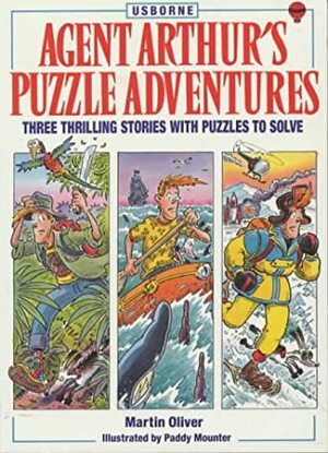 Agent Arthur's Puzzle Adventures by Paddy Mounter, Martin Oliver