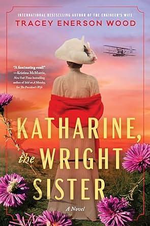 Katharine, the Wright Sister by Tracey Enerson Wood