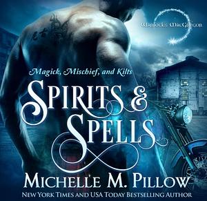 Spirits and Spells by Michelle M. Pillow