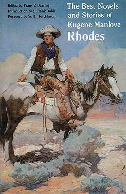 The Best Novels and Stories of Eugene Manlove Rhodes by Eugene Manlove Rhodes
