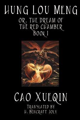 Hung Lou Meng, Book I of II by Cao Xueqin by Cao Xueqin