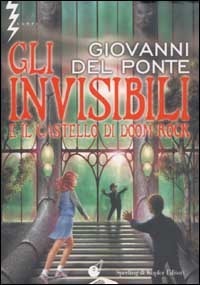 Gli Invisibili e il Castello di Doom Rock by Giovanni Del Ponte