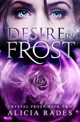 Desire in Frost by Alicia Rades