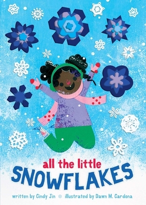 All the Little Snowflakes by Cindy Jin