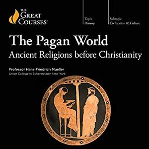 The Pagan World by Hans-Friedrich Mueller