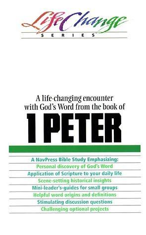 1 Peter by Donna Gaines, The Navigators, The Navigators