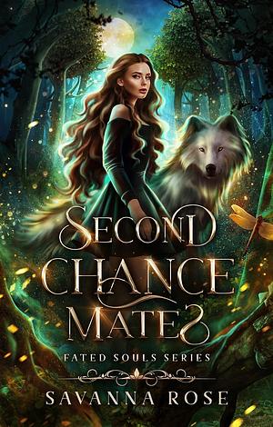 Second Chance Mates by Savanna Rose