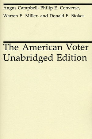 The American Voter by Warren E. Miller, Angus Campbell, Donald E. Stokes, Philip E. Converse