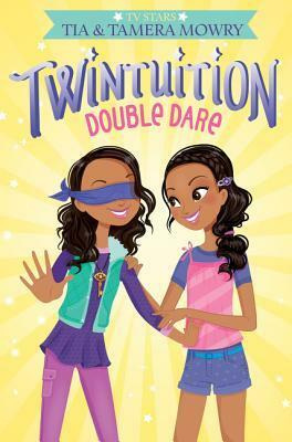 Twintuition: Double Dare by Tamera Mowry, Tia Mowry