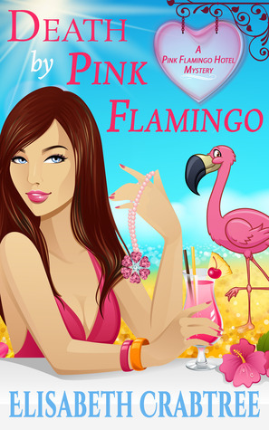 Death by Pink Flamingo by Elisabeth Crabtree