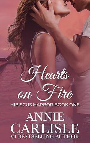 Hearts on Fire: A Small Town Firefighter Romance by Annie Carlisle, Annie Carlisle