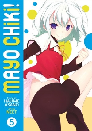 Mayo Chiki! Vol. 5 by Neet, Hajime Asano
