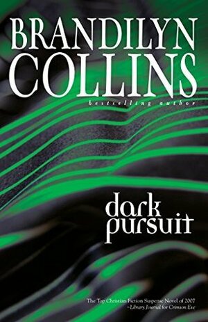 Dark Pursuit by Brandilyn Collins