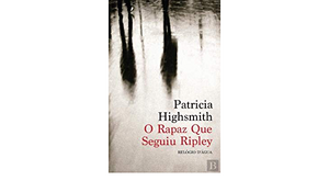 O Rapaz Que Seguiu Ripley by Patricia Highsmith
