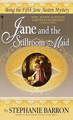 Jane and the Stillroom Maid by Stephanie Barron