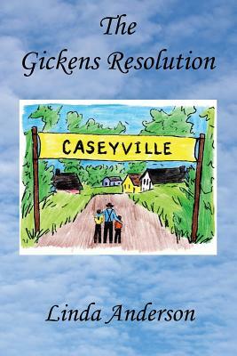 The Gickens Resolution by Linda Anderson