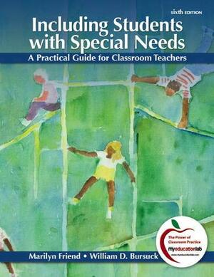 Including Students with Special Needs: A Practical Guide for Classroom Teachers by Marilyn Friend