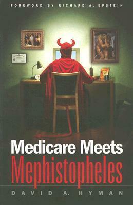 Medicare Meets Mephistopheles by David A. Hyman