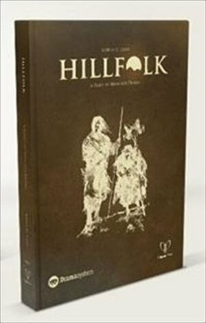 Hillfolk: A Game of Iron Age Drama (DramaSystem) by Robin Laws