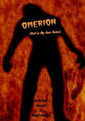 Omerion: (Hell is My New Home) by Angel Gelique