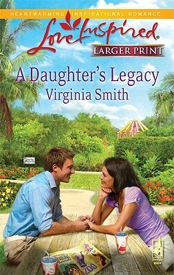 A Daughter's Legacy by Virginia Smith