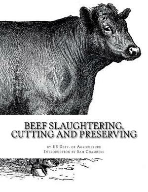 Beef Slaughtering, Cutting and Preserving by Us Dept of Agriculture