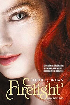 Firelight. Alma de fuego by Sophie Jordan