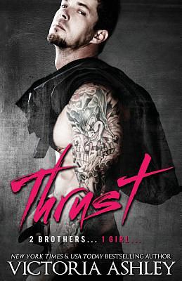 Thrust by Victoria Ashley