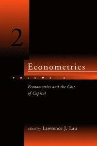 Econometrics: Essays in Honor of Dale W. Jorgenson by Lawrence J. Lau