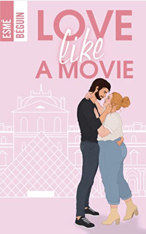 Love Like a Movie by Esmé Béguin