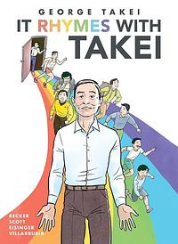 It Rhymes With Takei by George Takei