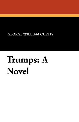 Trumps by George William Curtis