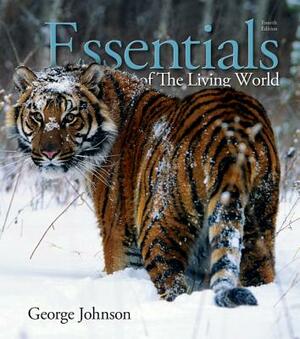 Essentials of the Living World with Connect Access Card by George B. Johnson
