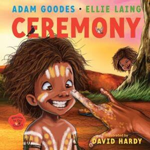 Ceremony by Adam Goodes, Ellie Laing