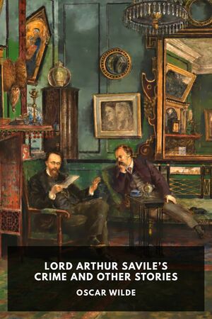 Lord Arthur Savile's Crime & Other stories by Oscar Wilde