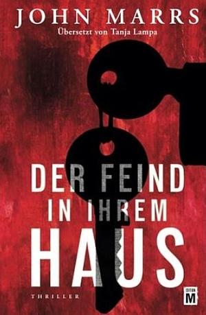 Der Feind in ihrem Haus by John Marrs